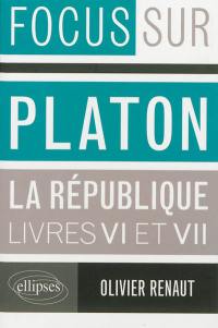 Platon, La République, livres VI et VII