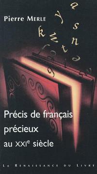Précis de français précieux au XXIe siècle