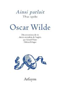 Ainsi parlait Oscar Wilde. Thus spoke Oscar Wilde