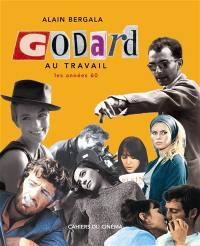Godard au travail : les années 60