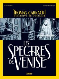Thomas Carnacki, détective de l'occulte. Vol. 1. Les spectres de Venise