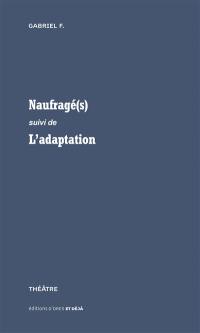 Naufragé(s). L'adaptation
