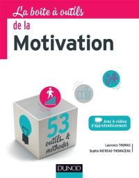 La boîte à outils de la motivation : 53 outils & méthodes