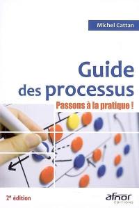 Guide des processus : passons à la pratique !