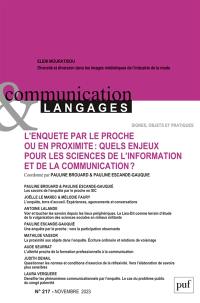 Communication & langages, n° 217. L'enquête par le proche ou en proximité : quels enjeux pour les sciences de l'information et de la communication ?