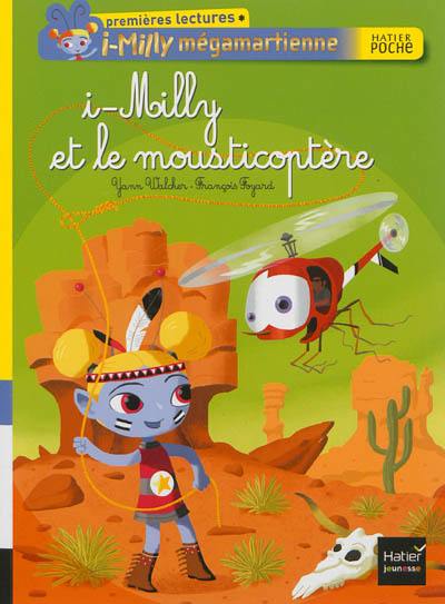 i-Milly mégamartienne. i-Milly et le mousticoptère