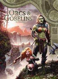 Orcs & gobelins. Vol. 14. Shaaka