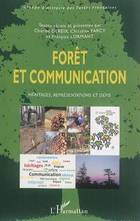Forêt et communication : héritages, représentations et défis