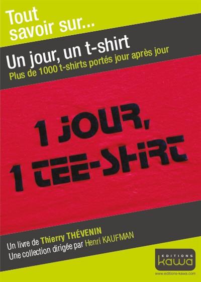 Un jour, un t-shirt : une aventure de plus de 1.000 jours
