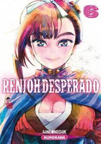 Renjoh Desperado. Vol. 6