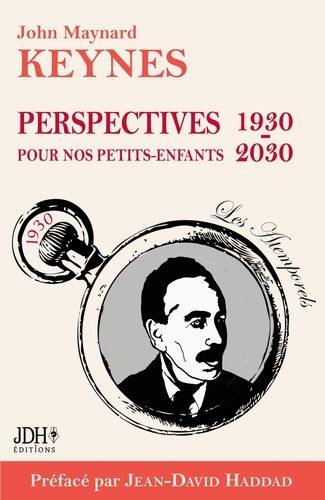 Perspectives pour nos petits-enfants : 1930-2030