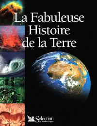 La fabuleuse histoire de la Terre