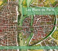 Les plans de Paris : histoire d'une capitale