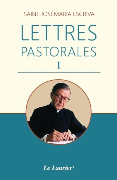 Lettres pastorales. Vol. 1