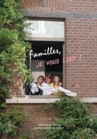 Familles, je vous like ! : photos de familles, portraits de société : exposition, Namur, Abattoirs de Bomel, du 19 septembre au 13 octobre 2019