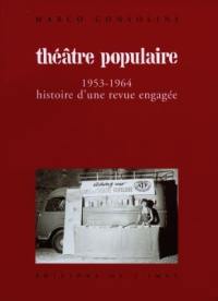 Théâtre populaire : 1953-1964, histoire d'une revue engagée