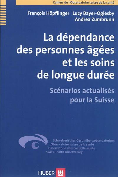 La dépendance des personnes âgées et les soins de longue durée : scénarios actualisés pour la Suisse