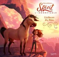 Spirit l'indomptable : l'album du film