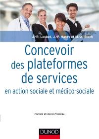 Concevoir des plateformes de services en action sociale et médico-sociale