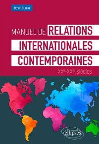 Manuel de relations internationales contemporaines : XXe-XXIe siècles