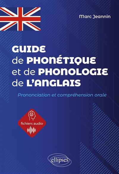 Guide de phonétique et de phonologie de l'anglais : prononciation et compréhension orale