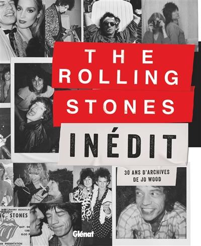 The Rolling Stones inédit : 30 ans d'archives de Jo Wood