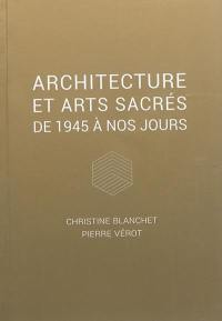 Architecture et arts sacrés : de 1945 à nos jours