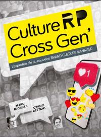 Culture RP Cross Gen' : l'expertise clé du nouveau brand culture manager