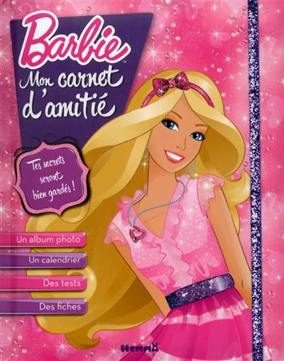 Barbie : mon carnet d'amitié : tes secrets seront bien gardés !