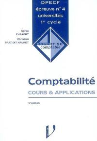 Comptabilité : cours et applications : DPECF épreuve n° 4, universités 1er cycle