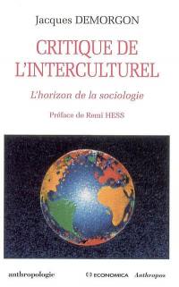 Critique de l'interculturel : l'horizon de la sociologie