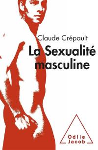 La sexualité masculine : une exploration sexoanalytique