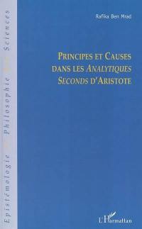 Principes et causes dans les Analytiques seconds d'Aristote