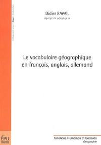Le vocabulaire géographique en français, anglais, allemand