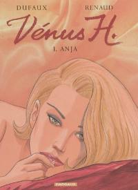 Vénus H.. Vol. 1. Anja