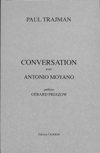 Conversation avec Antonio Moyano
