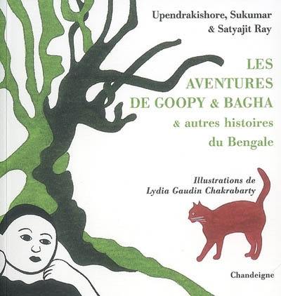 Les aventures de Goupy & Bagha : & autres histoires du Bengale