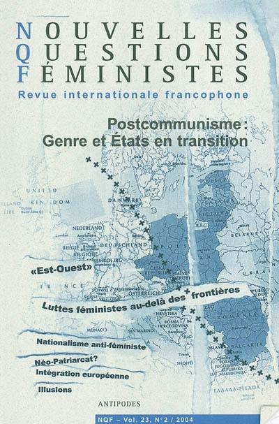 Nouvelles questions féministes, n° 2 (2004). Postcommunisme : genre et Etats en transition