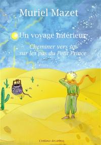 Un voyage intérieur : cheminer vers soi sur les pas du Petit Prince
