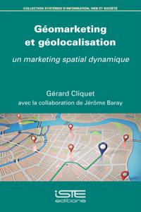Géomarketing et géolocalisation : un marketing spatial dynamique