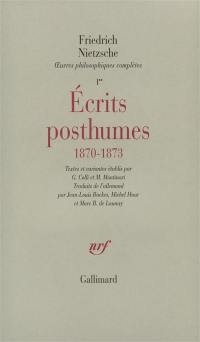 Oeuvres philosophiques complètes. Vol. 1-2. Ecrits posthumes, 1870-1873