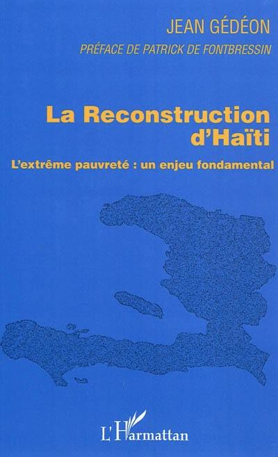 La reconstruction d'Haïti : l'extrême pauvreté : un enjeu fondamental