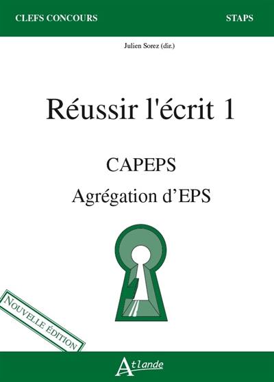 Réussir l'écrit 1 : Capeps, agrégation d'EPS : nouveaux items