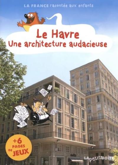 Le Havre : une architecture audacieuse