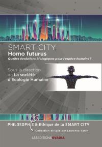 Smart city : Homo futurus : quelles évolutions biologiques pour l'espèce humaine ?