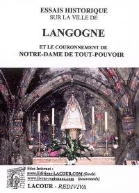 Essais historique sur la ville de Langogne et le couronnement de Notre-Dame de Tout-Pouvoir