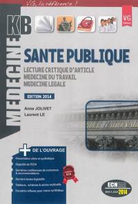 Santé publique : lecture critique d'article, médecine du travail, médecine légale