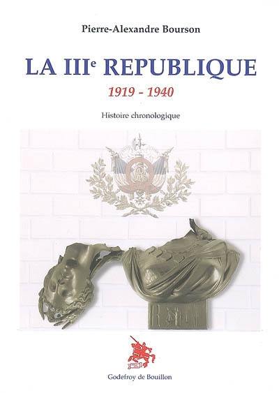 La IIIe République : 1919-1940 : histoire chronologique