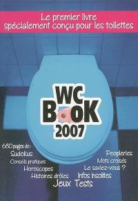 WC book 2007 : le premier livre spécialement conçu pour les toilettes