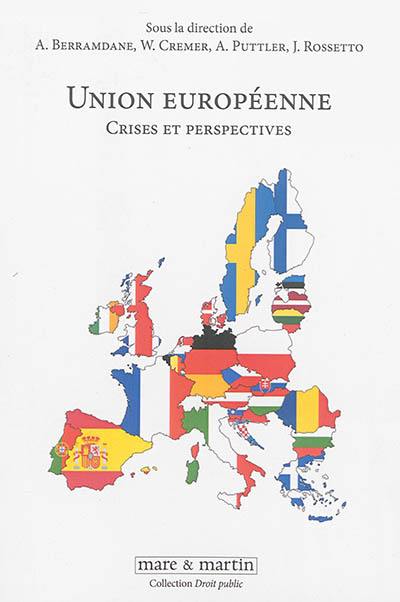 L'Union européenne : crises et perspectives